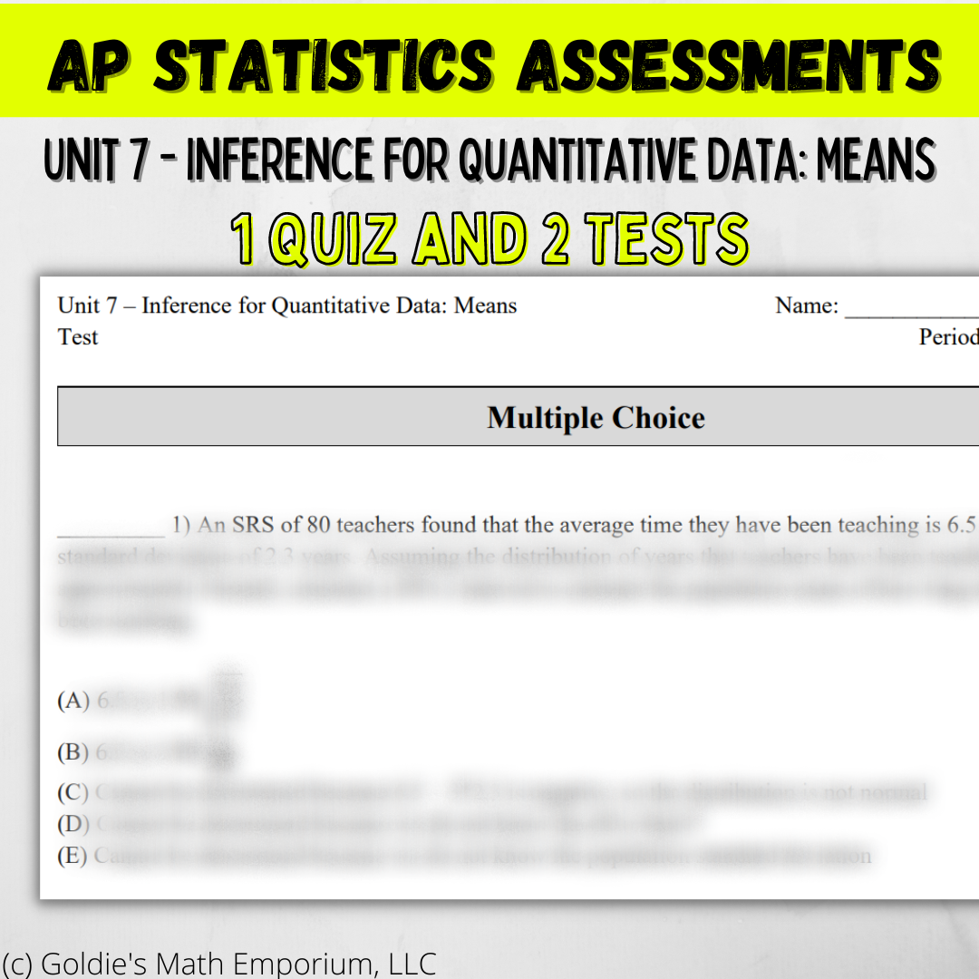 Goldie’s Unit 7 - Inference for Means - Assessments for AP® Statistics