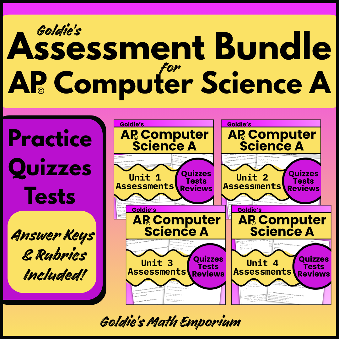 Goldie's ASSESSMENT BUNDLE for AP® Computer Science A