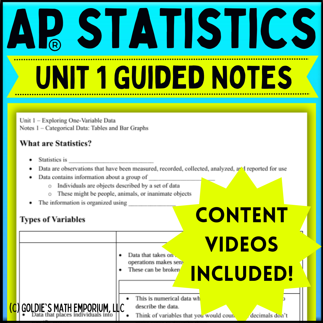 Goldie’s Unit 1 Exploring One Variable Data - GUIDED NOTES for AP® Statistics