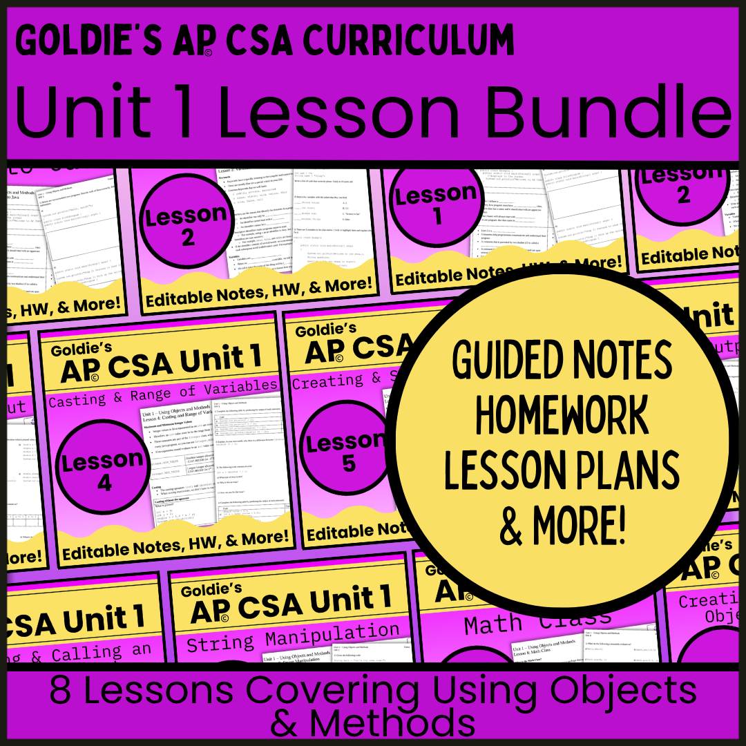 Goldie's UNIT 1 LESSON BUNDLE for AP® Computer Science A