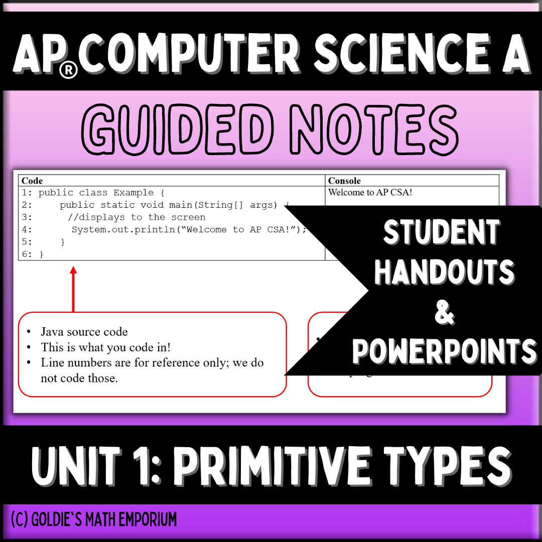 Goldie's Unit 1 GUIDED NOTES for AP® Computer Science A