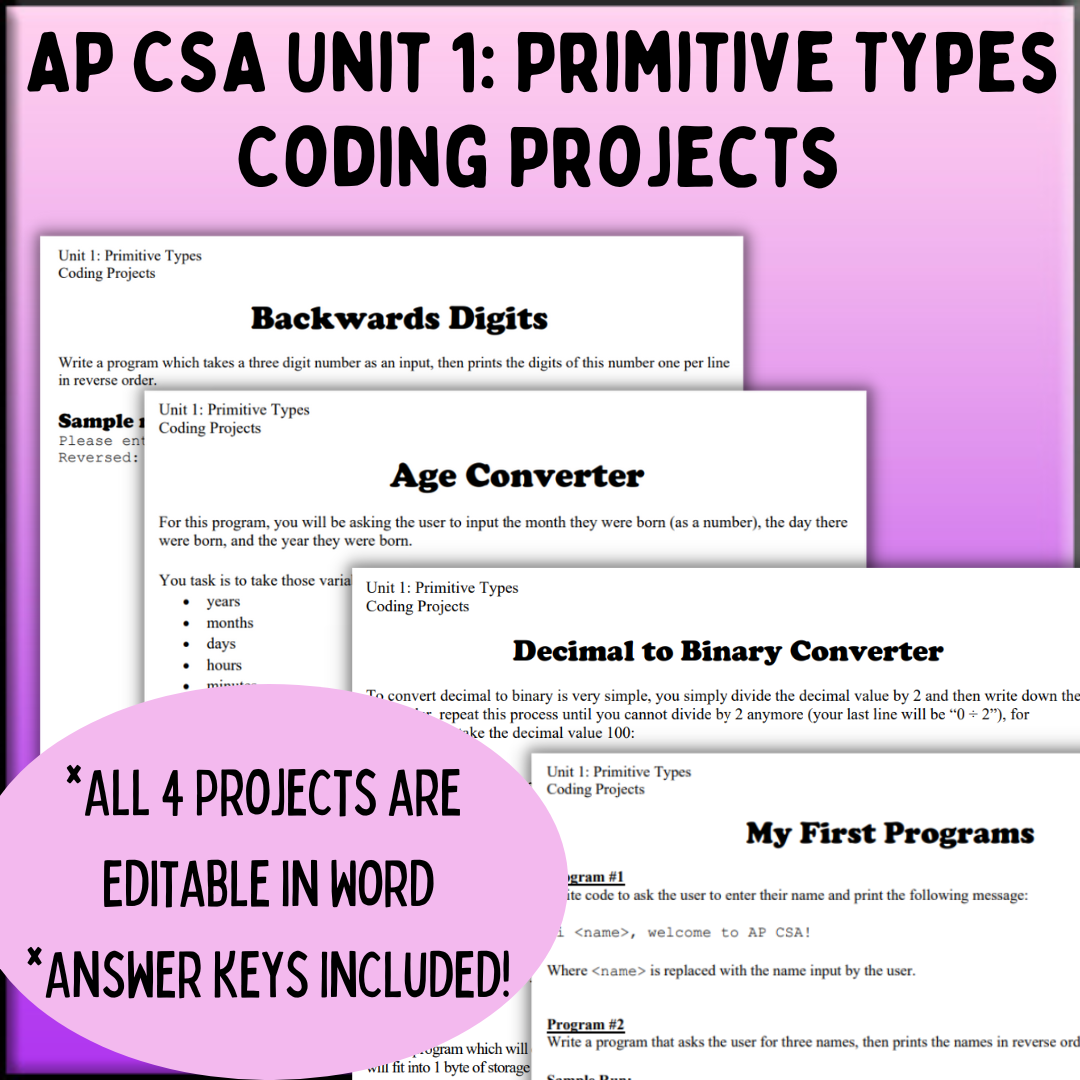 Goldie's AP® Computer Science A Coding Projects for Unit 1: Primitive Types