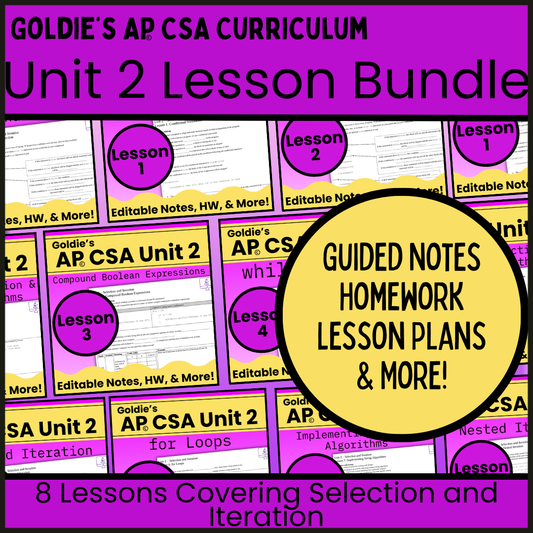 Goldie's UNIT 2 LESSON BUNDLE for AP® Computer Science A
