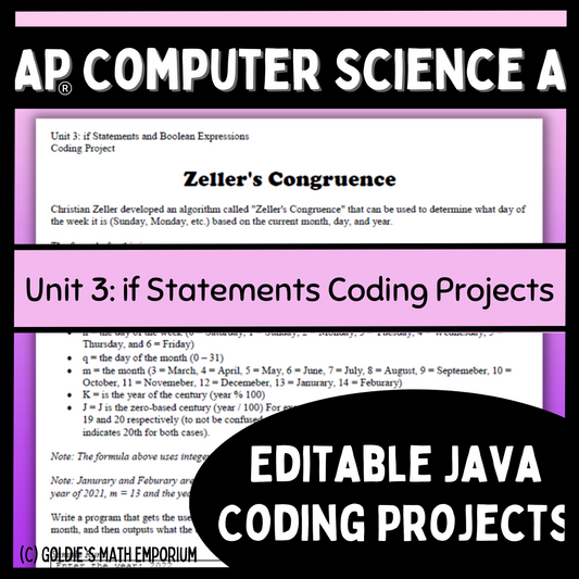 Goldie's AP® Computer Science A Coding Projects for Unit 3: if Statements
