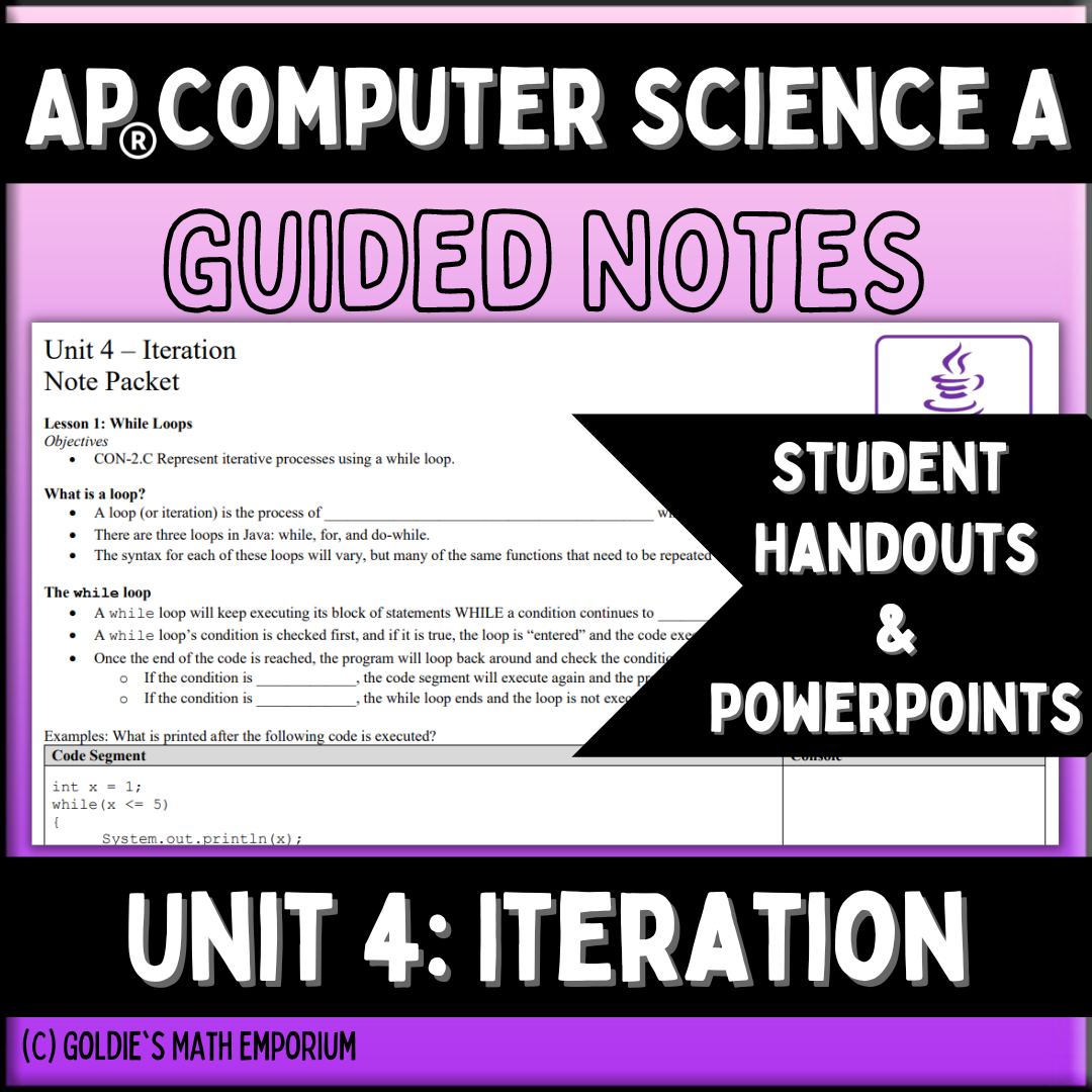 Goldie's Unit 4 GUIDED NOTES for AP® Computer Science A