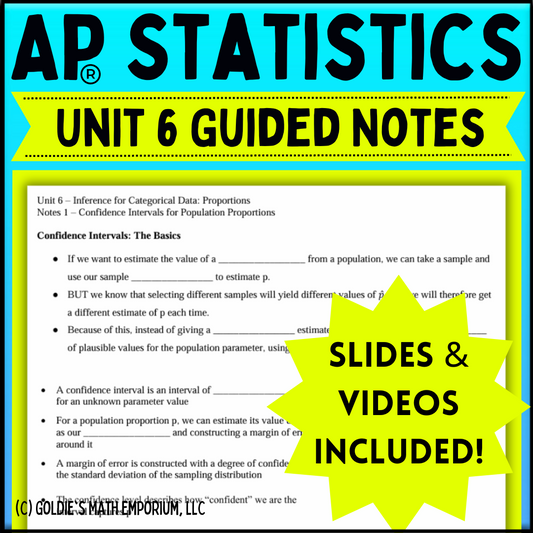 Goldie’s Unit 6 - Inference for Proportions - GUIDED NOTES for AP® Statistics
