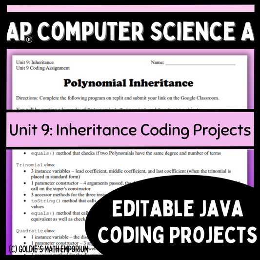 Goldie's AP® Computer Science A Coding Projects for Unit 9: Inheritance