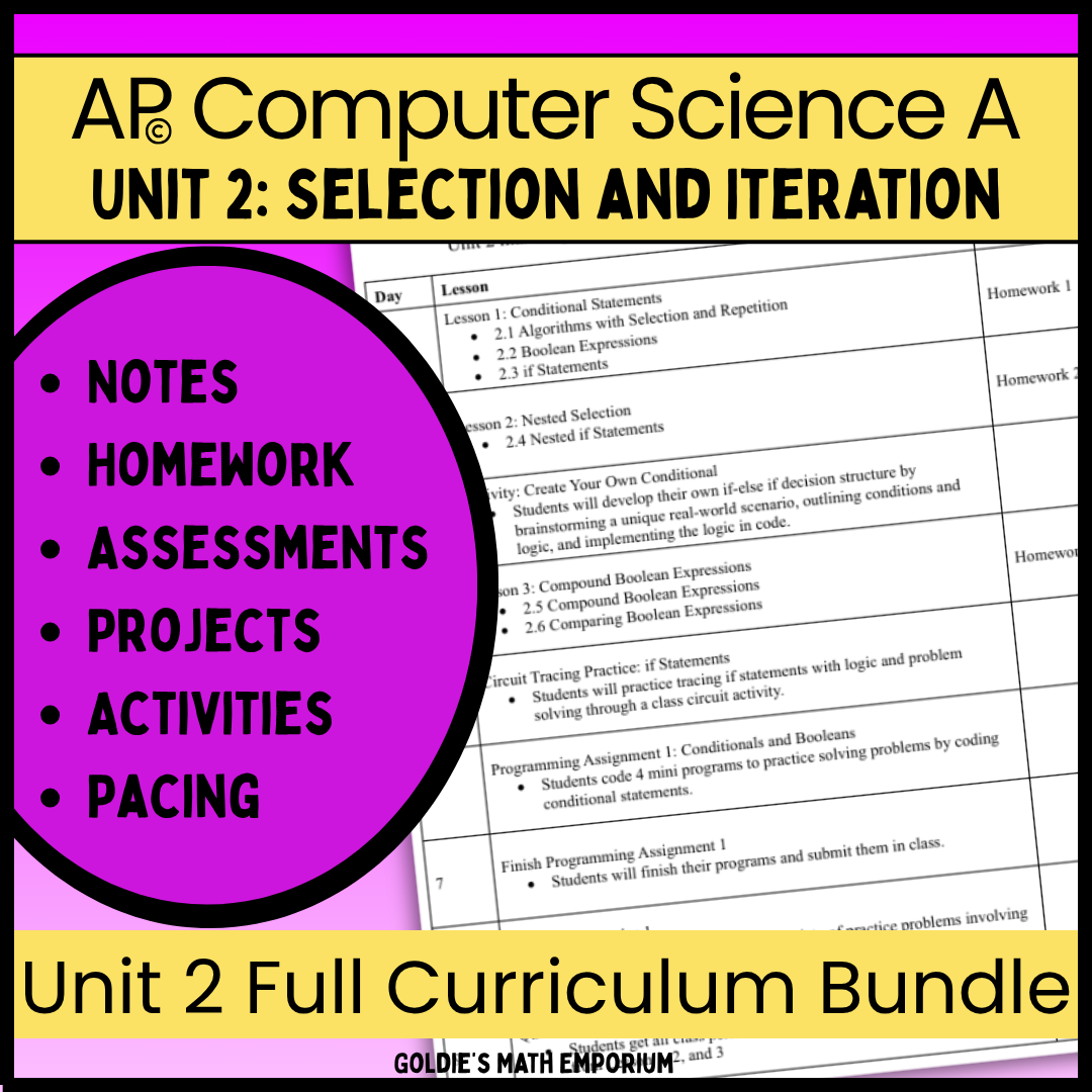 AP® CSA Unit 2: Selection and Iteration | Goldie's Complete Curriculum