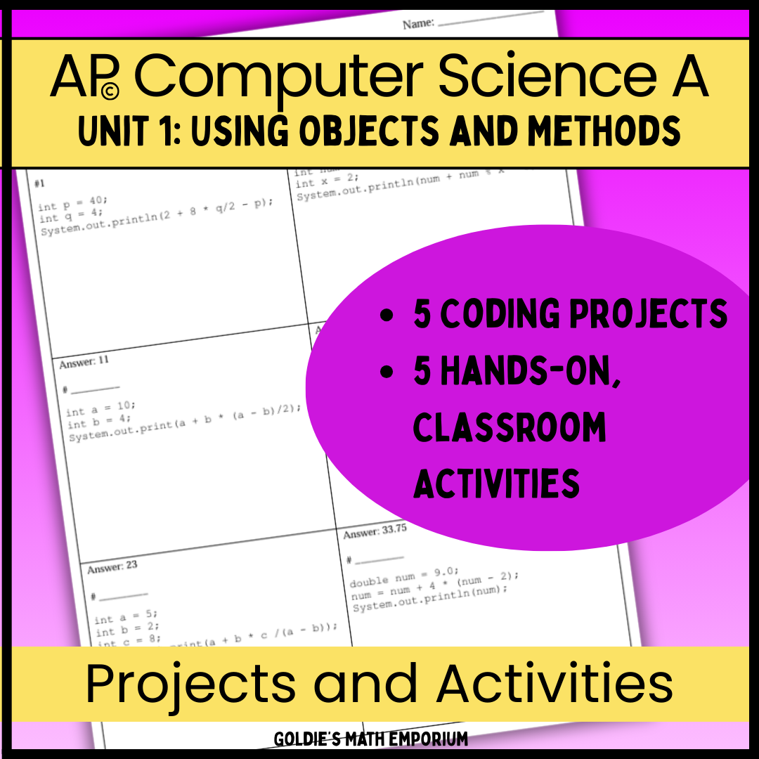 AP® CSA Unit 1: Using Objects and Methods | Goldie's Projects & Activities