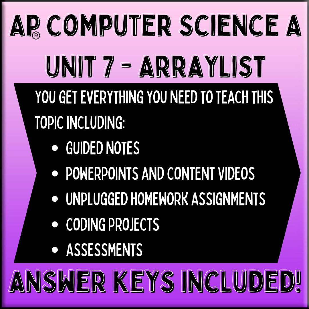 Goldie's AP® Computer Science A UNIT 7 PLANS - ArrayList