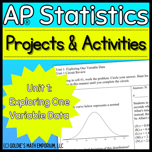 Goldie’s Unit 1 Exploring One Variable Data Projects & Activities for AP® Statistics