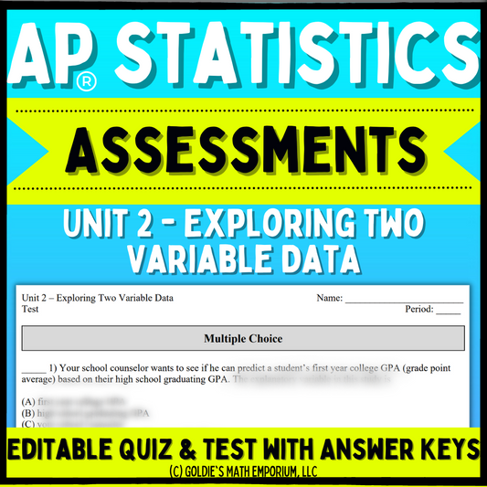 Goldie’s Unit 2 - Exploring Two Variable Data - Assessments for AP® Statistics