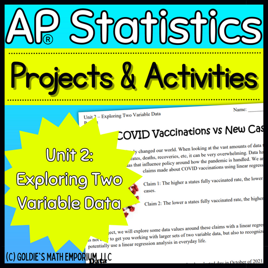 Goldie’s Unit 2 - Exploring Two Variable Data - Projects & Activities for AP® Statistics