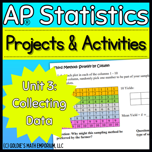 Goldie’s Unit 3 - Collecting Data - Projects & Activities for AP® Statistics