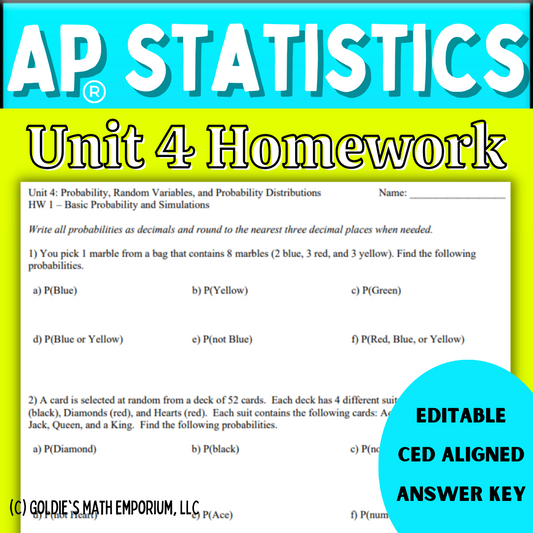 Goldie’s Unit 4 - Probability and Random Variables - Homework for AP® Statistics