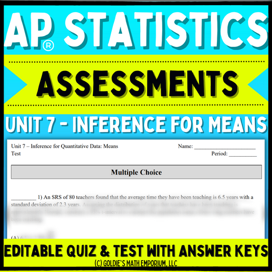 Goldie’s Unit 7 - Inference for Means - Assessments for AP® Statistics