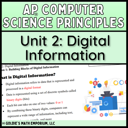 Goldie’s AP® Computer Science Principles – Unit 2 Digital Information