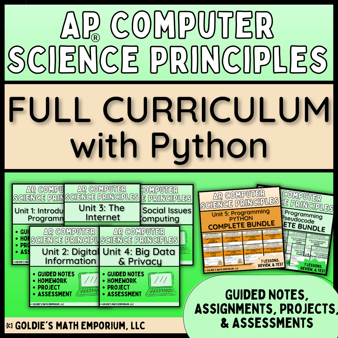 Goldie’s FULL CURRICULUM for AP® Computer Science Principles with PYTH ...