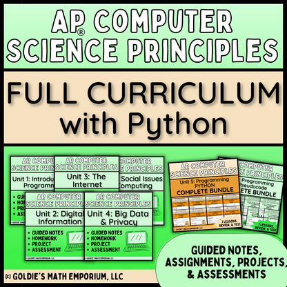 Goldie’s FULL CURRICULUM for AP® Computer Science Principles with PYTHON