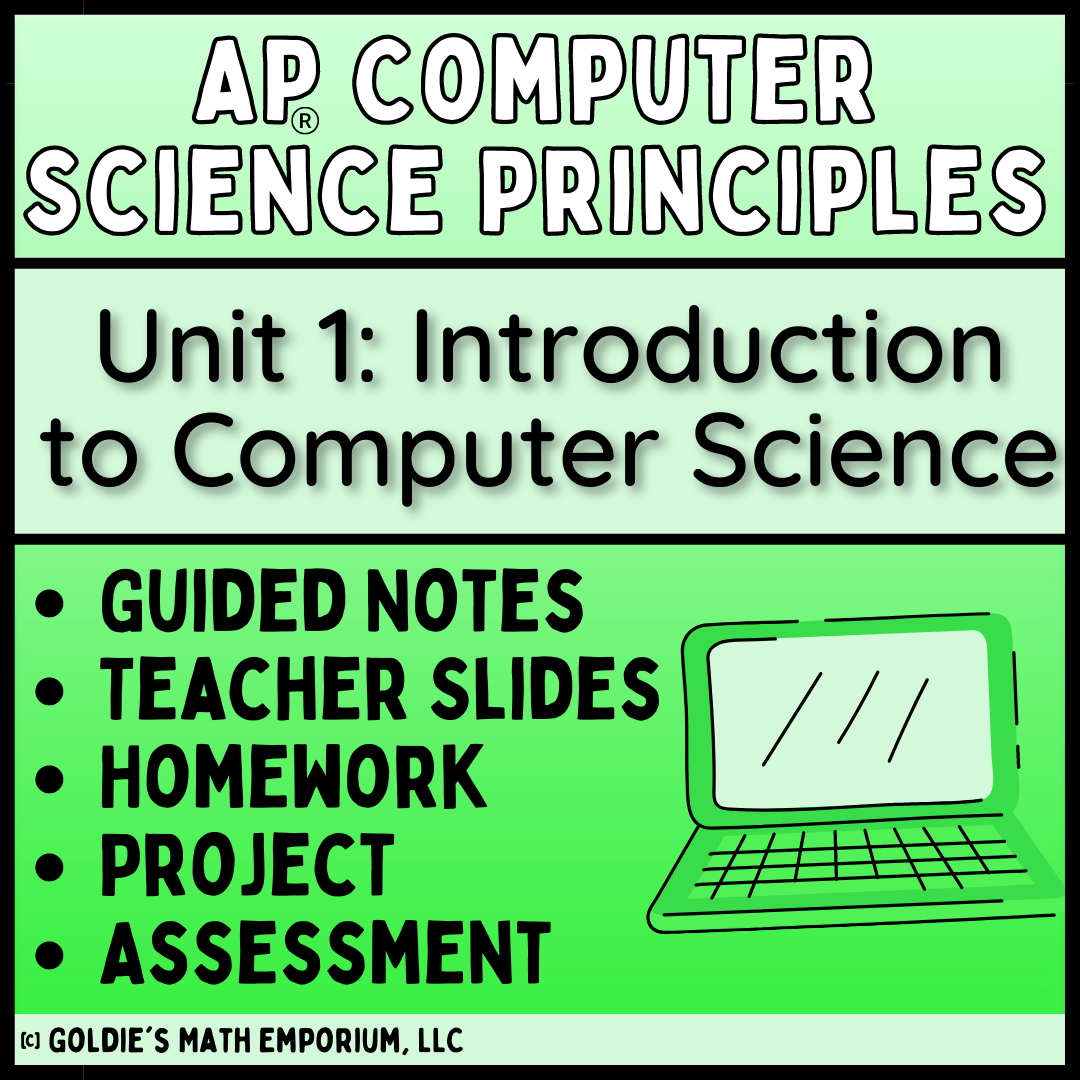 Goldie’s AP® Computer Science Principles – Unit 1 Introduction to Comp ...