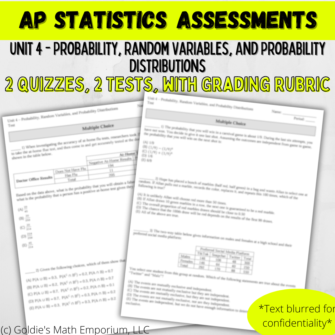 Goldie’s Unit 4 - Probability and Random Variables - Assessments for AP® Statistics