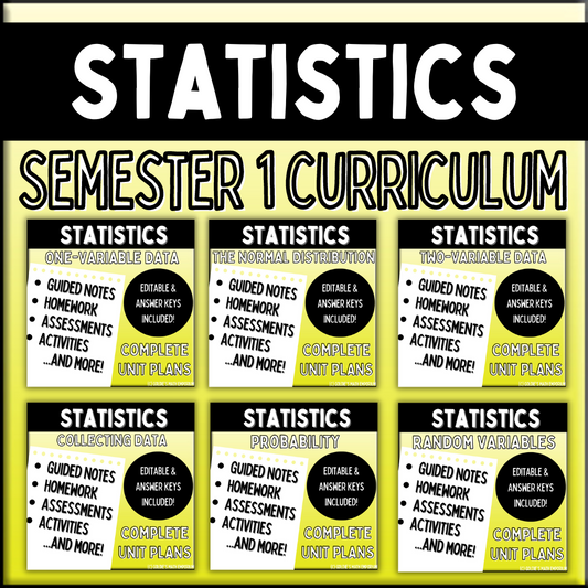 Statistics: Semester 1 Curriculum Bundle (Units 1 - 6)