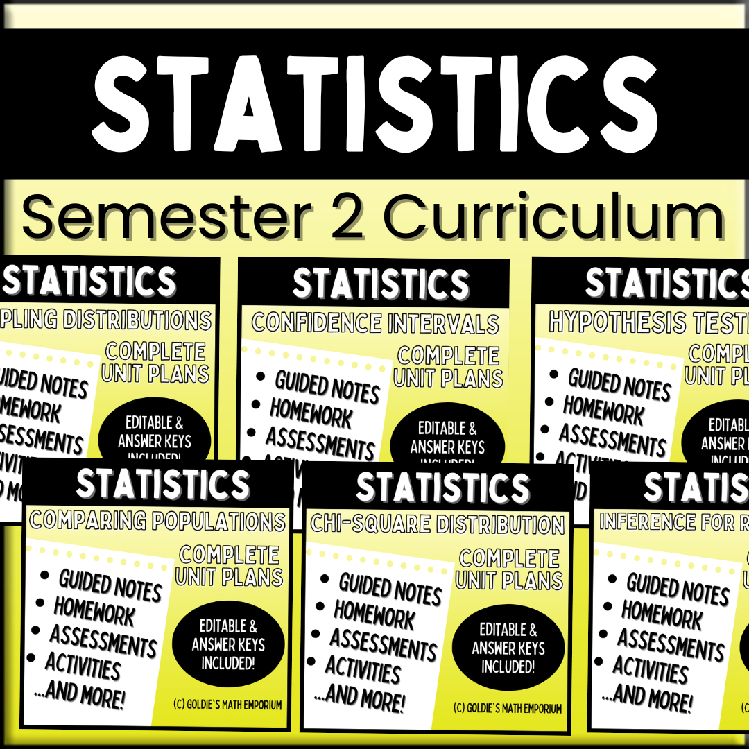 Statistics: Semester 2 Curriculum Bundle (Units 7 - 12)