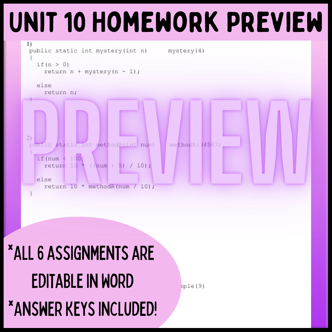 Goldie's AP® Computer Science A Unit 10: Recursion HOMEWORK