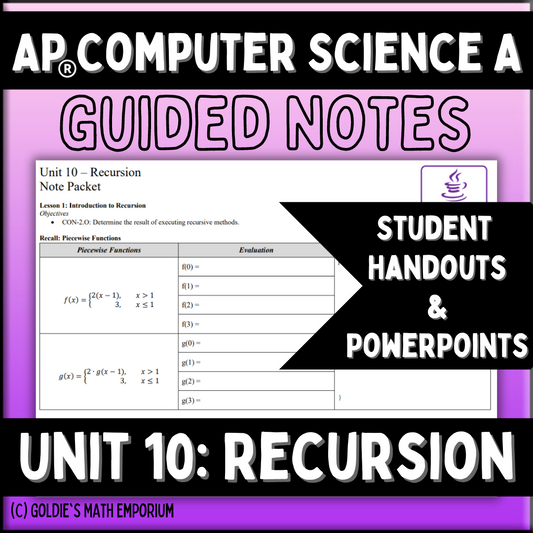 Goldie's Unit 10 GUIDED NOTES for AP® Computer Science A