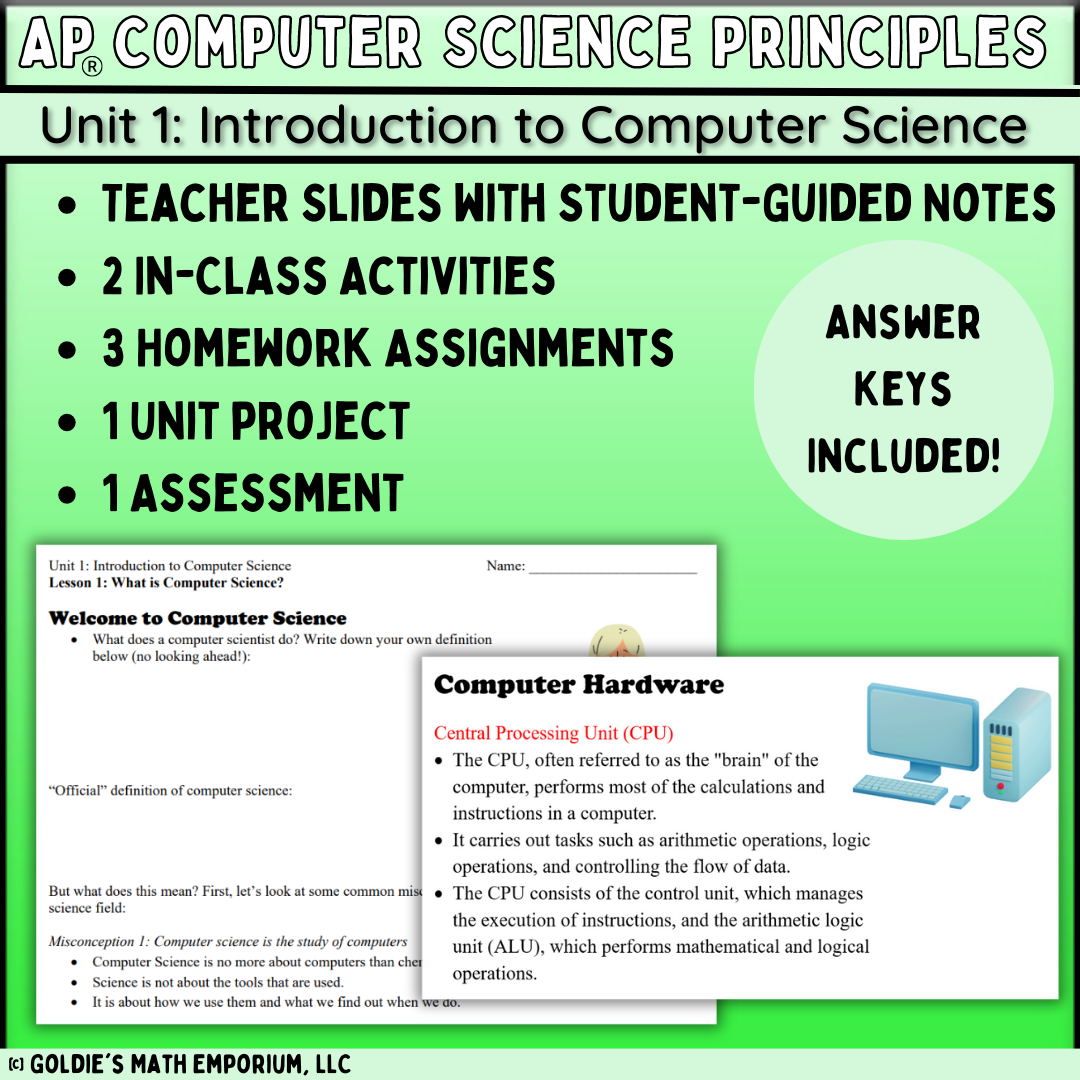 Goldie’s AP® Computer Science Principles – Unit 1 Introduction to Computer Science