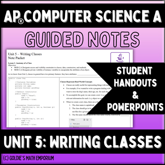 Goldie's Unit 5 GUIDED NOTES for AP® Computer Science A