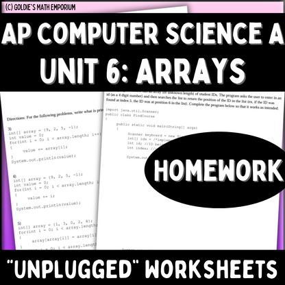 Goldie's AP® Computer Science A Unit 6: Arrays HOMEWORK