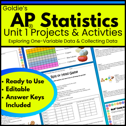 Goldie’s Unit 1 Projects & Activities for AP® Statistics