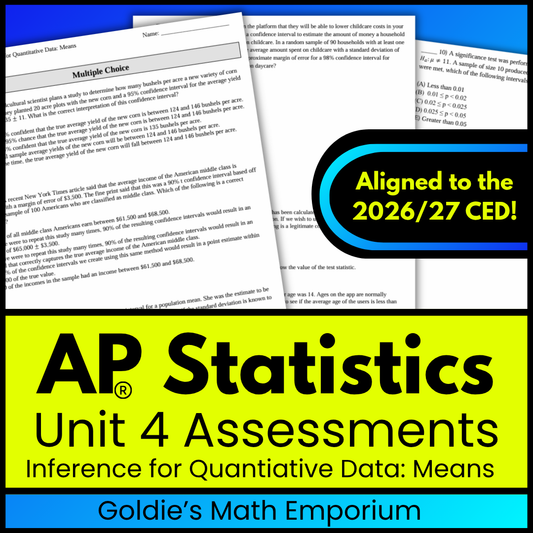 Goldie’s Unit 4 Assessments for AP® Statistics | Inference for Means