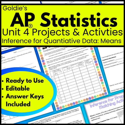Goldie’s Unit 4 Projects & Activities for AP® Statistics| Inference for Means | NEW 2026 CED