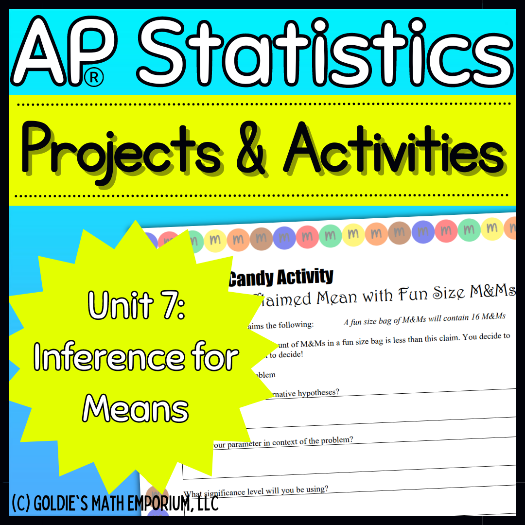 Goldie’s Unit 7 - Inference for Means - Projects & Activities for AP ...