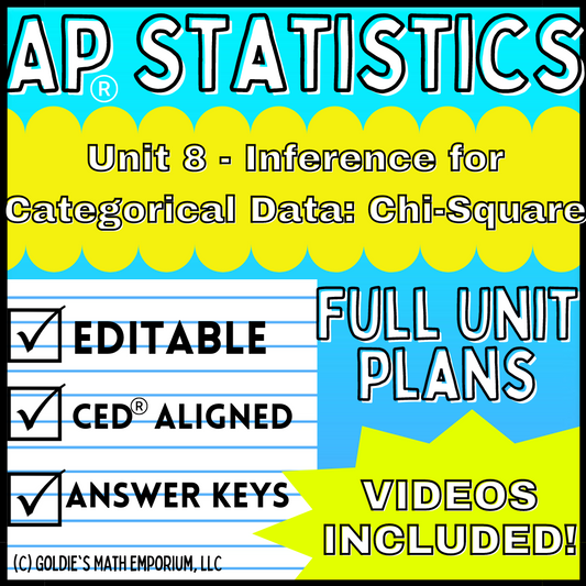 Goldie’s AP® Statistics UNIT 8 PLANS – Inference for Categorical Data: Chi-Square